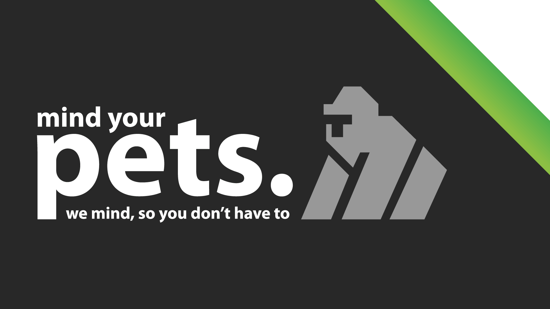 Mind Your Pets, Pet Sitting Service